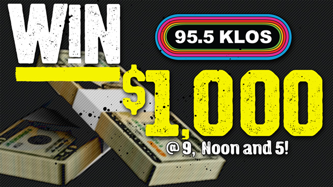 Win $1,000 at 9, Noon and 5!