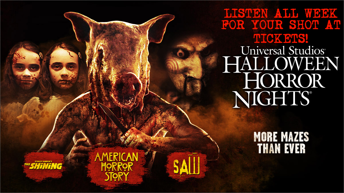 Listen ALL WEEK for your shot at tickets to Halloween Horror Nights!
