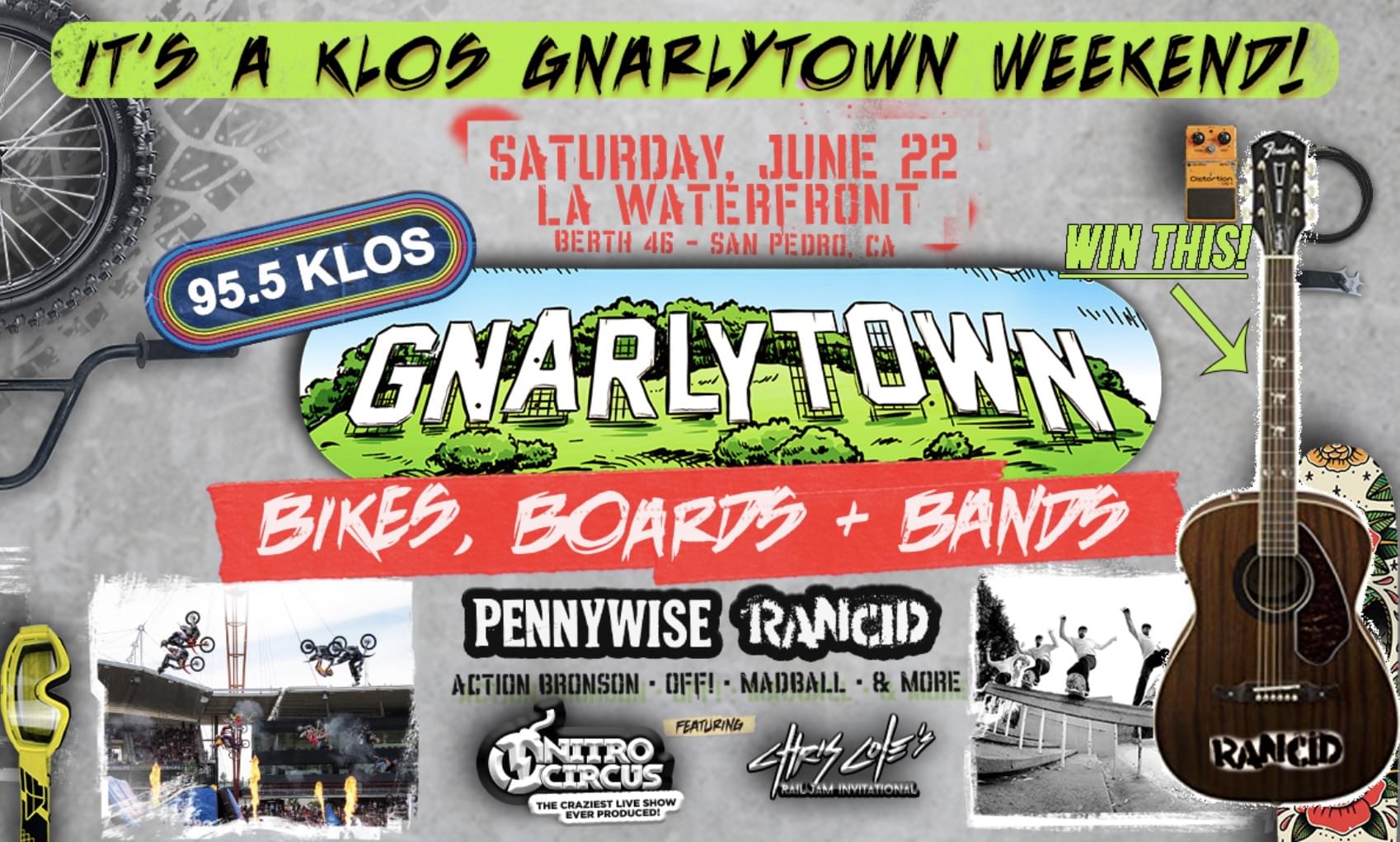 It’s a KLOS Gnarlytown Weekend!