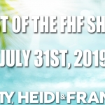 Best of the FHF Show on July 31st, 2019
