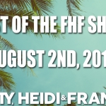 Best Of The FHF Show On August 2nd, 2019