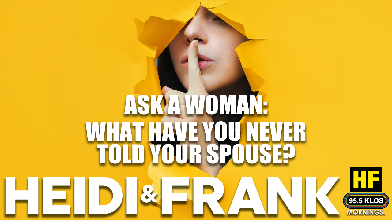 Ask A Woman: What have you never told your spouse?