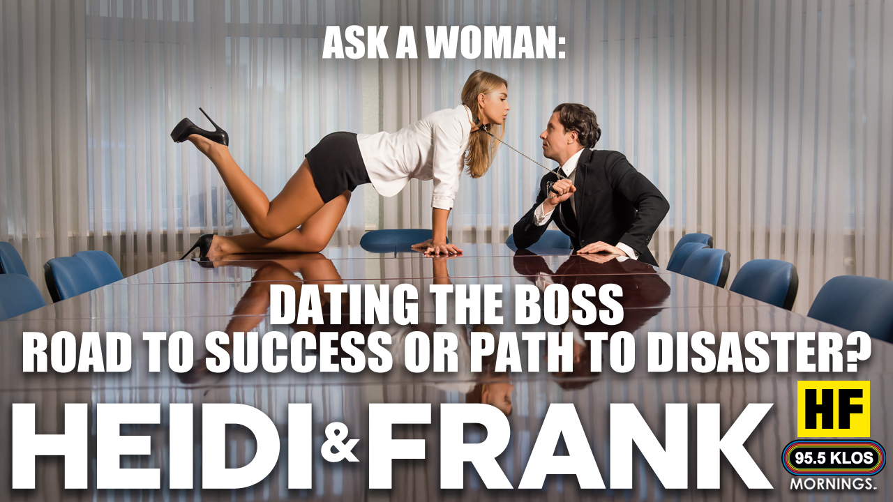 Ask A Woman: Dating the Boss, road to success or path to disaster?