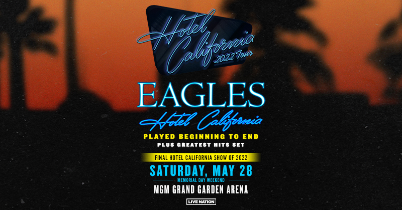 The Eagles’ “Hotel California Tour” Will Close In Vegas This May (Tickets On Sale Friday)